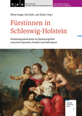 Cover: F&uuml;rstinnen in Schleswig-Holstein - Universit&auml;tsverlag Kiel | Kiel University Publishing