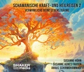 Cover: Schamanische Kraft- und Heilreisen 2 - Shaker Media