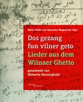 Cover: Dos gezang fun vilner geto. Lieder aus dem Wilnaer Ghetto - Hentrich und Hentrich Verlag Berlin