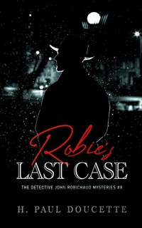 Enlarge image Cover: Robie's Last Case - BWL Publishing Inc.