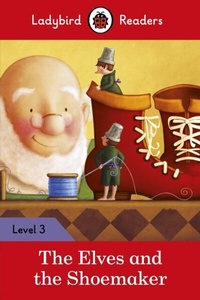 Abbildung von: Ladybird Readers Level 3 - The Elves and the Shoemaker (ELT Graded Reader) - Ladybird