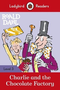 Abbildung von: Ladybird Readers Level 3 - Roald Dahl - Charlie and the Chocolate Factory (ELT Graded Reader) - Ladybird