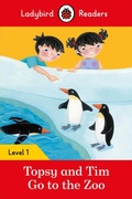 Cover: Ladybird Readers Level 1 - Topsy and Tim - Go to the Zoo (ELT Graded Reader) - Ladybird