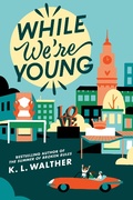 Cover: While We're Young - Random House Children's Books