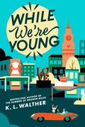 Cover: While We're Young - Penguin Young Readers