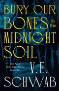 Cover: Bury Our Bones in the Midnight Soil - Tor Books