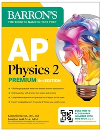 Enlarge image Cover: AP Physics 2 Premium, Fourth Edition: Prep Book with 4 Practice Tests + Comprehensive Review + Online Practice (2026) - Barrons Educational Services