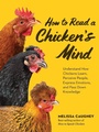 Cover: How to Read a Chicken's Mind - Storey Publishing LLC