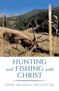 Cover: Hunting and Fishing with Christ - Archway Publishing