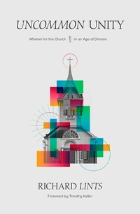 Enlarge image Cover: Uncommon Unity - Lexham Press