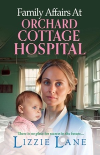Abbildung von: Family Affairs at Orchard Cottage Hospital - Boldwood Books Ltd