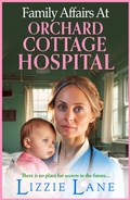 Cover: Family Affairs at Orchard Cottage Hospital - Boldwood Books Ltd