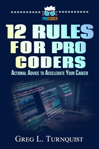 Enlarge image Cover: 12 Rules For Pro Coders (Pro Coder Series, #1) - Mountain Summit Press, LLC