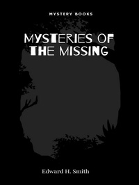 Enlarge image Cover: Mysteries of the missing - Librorium Editions