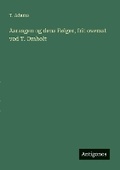 Cover: Aarsagen og dens F?lger, frit oversat ved T. Omholt - Antigonos Verlag