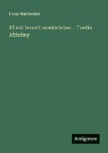 Cover: Af mit levnet; meddelelser - Tredie Afdeling - Antigonos Verlag