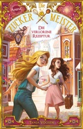 Cover: Die Zuckermeister (2). Die verlorene Rezeptur - Arena