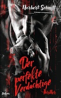 Cover: Der perfekte Verd&auml;chtige - Thriller - Verlag DeBehr