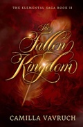 Cover: The Fallen Kingdom (The Elemental Saga, #2) - Camilla Vavruch