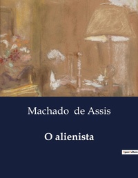 Abbildung von: O alienista - Culturea