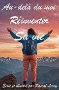 Cover: Au-del&agrave; du moi : r&eacute;inventer sa vie - Pascal Leroy