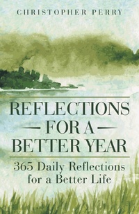Enlarge image Cover: Reflections for a Better Year - WestBow Press
