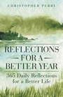Cover: Reflections for a Better Year - WestBow Press