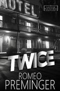 Cover: Twice (Guilty Pleasures Editions, #6) - Romeo Preminger