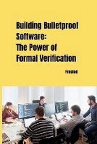 Enlarge image Cover: Building Bulletproof Software: The Power of Formal Verification - tredition