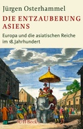 Cover: Die Entzauberung Asiens - C.H.BECK