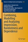 Cover: Combining, Modelling and Analyzing Imprecision, Randomness and Dependence - Springer