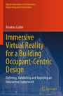 Cover: Immersive Virtual Reality for a Building Occupant-Centric Design - Springer