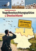 Abbildung von: Empfehlenswerte Vogelbeobachtungsplätze in Deutschland - AULA-Verlag