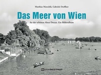 Abbildung von: Das Meer von Wien - Edition Winkler-Hermaden