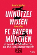 Cover: Unn&uuml;tzes Wissen &uuml;ber den FC Bayern - Yes Publishing