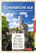 Cover: Reisef&uuml;hrer Schw&auml;bische Alb. Mit Stuttgart, T&uuml;bingen und Ulm.Regiof&uuml;hrer inklusive Travel-App. Ausflugsziele, Sehensw&uuml;rdigkeiten, Restaurants & Hotels uvm. - Vista Point