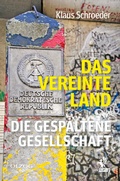 Cover: Das vereinte Land. Die gespaltene Gesellschaft - Olzog ein Imprint der Lau Verlag & Handel KG