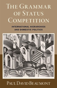 Abbildung von: The Grammar of Status Competition - OUP eBook