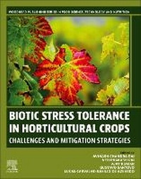 Enlarge image Cover: Biotic Stress Tolerance in Horticultural Crops - Woodhead Publishing