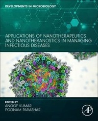 Enlarge image Cover: Applications of Nanotherapeutics and Nanotheranostics in Managing Infectious Diseases - Academic Press