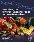 Cover: Unleashing the Power of Functional Foods and Novel Bioactives - Academic Press