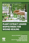 Cover: Plant Extract Loaded Biopolymers For Wound Healing - Woodhead Publishing