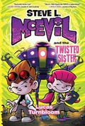 Cover: Steve L. McEvil and the Twisted Sister - Crown Books for Young Readers