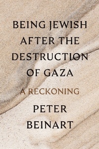 Abbildung von: Being Jewish After the Destruction of Gaza - Random House Inc