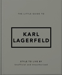 Abbildung von: The Little Guide to Karl Lagerfeld - OH