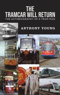 Enlarge image Cover: The Tramcar will Return - Austin Macauley Publishers