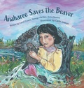 Cover: Anahareo Saves the Beaver - FriesenPress