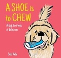 Cover: A Shoe is to Chew - Catch a Leaf Publishing