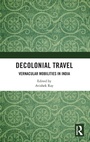 Cover: Decolonial Travel - Routledge India