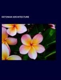 Enlarge image Cover: Estonian Architecture - Books LLC, Wiki Series